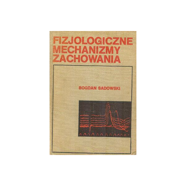 Fizjologiczne mechanizmy zachowania