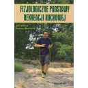 Fizjologiczne podstawy rekreacji ruchowej Wybrane zagadnienia