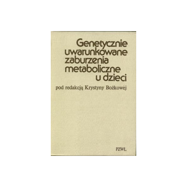 Genetycznie uwarunkowane zaburzenia metaboliczne u dzieci