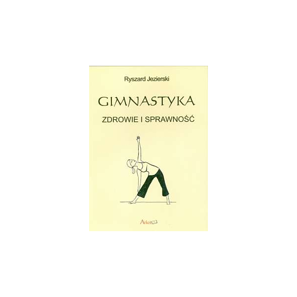 Gimnastyka. Zdrowie i sprawność Gimnastyka. Zdrowie i sprawność