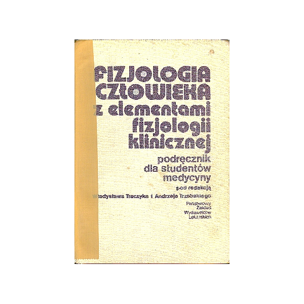 Fizjologia człowieka z elementami fizjologii klinicznej Podręcznik dla studentów medycyny