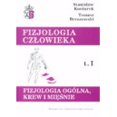 Fizjologia człowieka t. 1 Fizjologia ogólna, krew i mięśnie