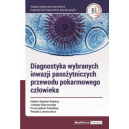 Diagnostyka wybranych inwazji pasożytniczych przewodu pokarmowego człowieka