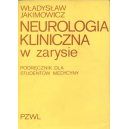 Neurologia kliniczna w zarysie 
Podręcznik dla studentów medycyny