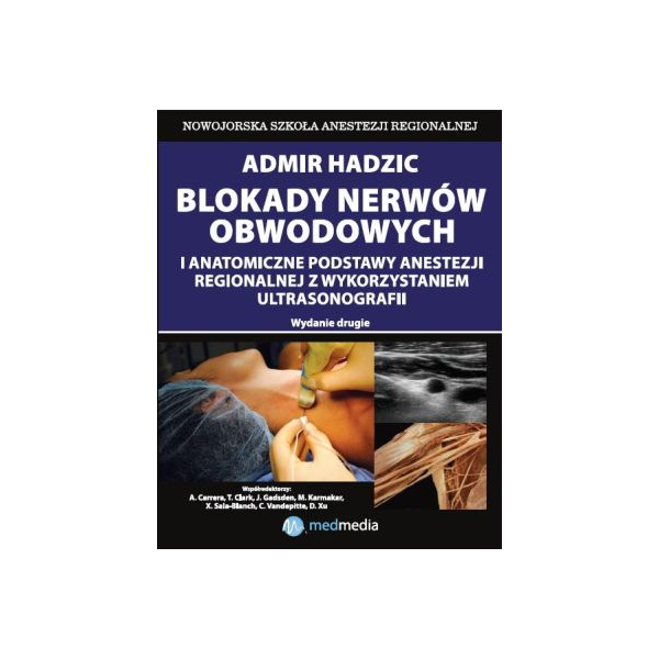 Blokady nerwów obwodowych i anatomiczne podstawy anestezji regionalnej z wykorzystaniem ultrasonografii