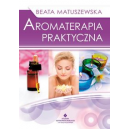 Aromoterapia praktyczna