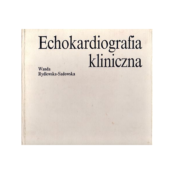 Echokardiografia kliniczna Echokardiografia kliniczna