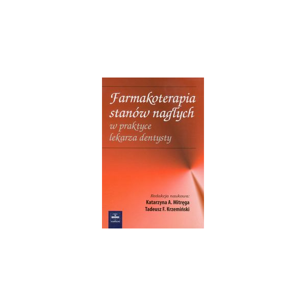 Farmakoterapia stanów nagłych w praktyce lekarza dentysty