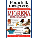 Migrena i inne bóle głowy Poradnik medyczny