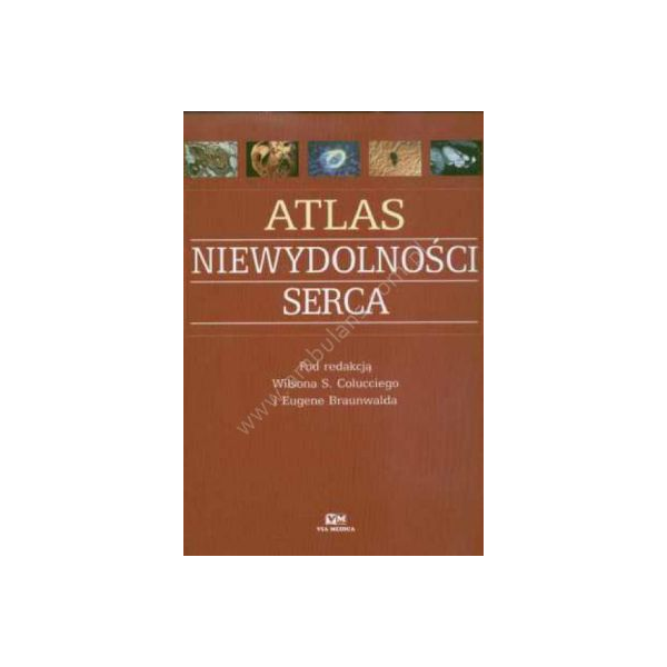 Atlas niewydolności serca
Funkcje fizjologiczne i zaburzenia układu krążenia