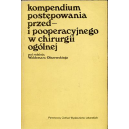 Kompendium postępowania przed- i pooperacyjnego w chirurgii ogólnej