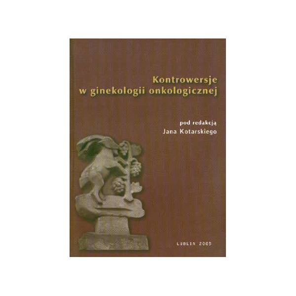 Kontrowersje w ginekologii onkologicznej