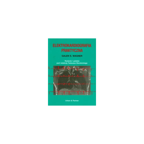 Elektrokardiografia praktyczna Elektrokardiografia praktyczna