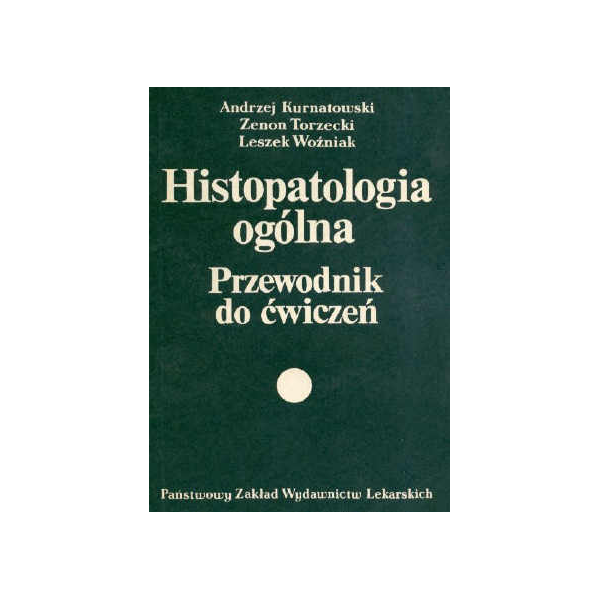 Histopatologia ogólna Przewodnik do ćwiczeń