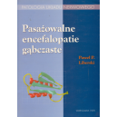 Pasażowalne encefalopatie gąbczaste Patologia układu nerwowego