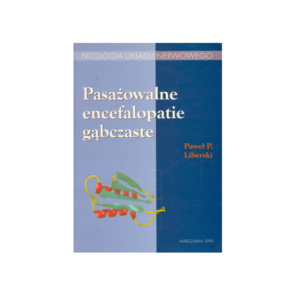 Pasażowalne encefalopatie gąbczaste Patologia układu nerwowego