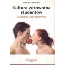 Kultura zdrowotna studentów Diagnoza i perspektywy