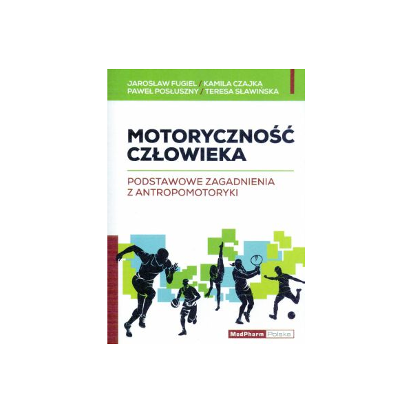 Motoryczność człowieka
Podstawowe zagadnienia z antropomotoryki Motoryczność człowieka
Podstawowe zagadnienia z antropomotoryki