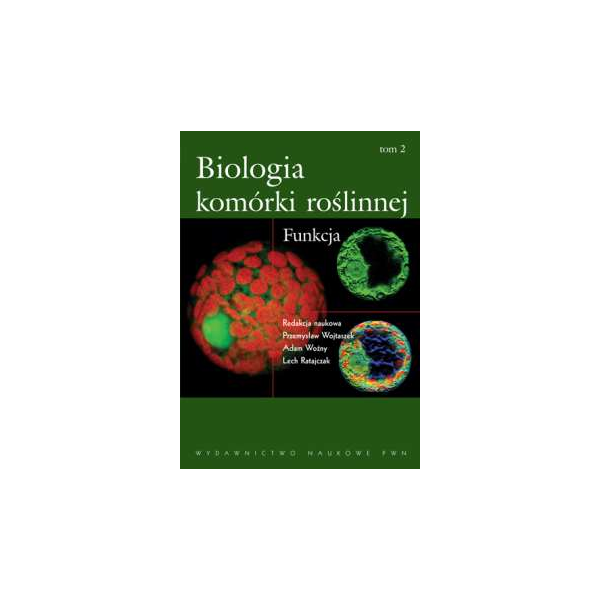 Biologia komórki roślinnej t. 2 Funkcja