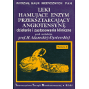 Leki hamujące enzym przekształcający angiotensynę Działanie i zastosowanie kliniczne