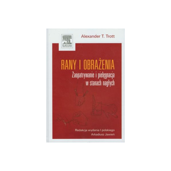 Rany i obrażenia 
Zaopatrywanie i pielęgnacja w stanach nagłych