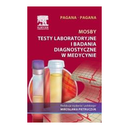 Mosby Testy laboratoryjne i badania diagnostyczne w medycynie