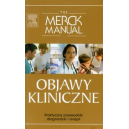 Objawy kliniczne. The Merck Manual 
Praktyczny przewodnik diagnostyki i terapii