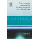 Anestezja. Znieczulenie regionalne i postępowanie przeciwbólowe