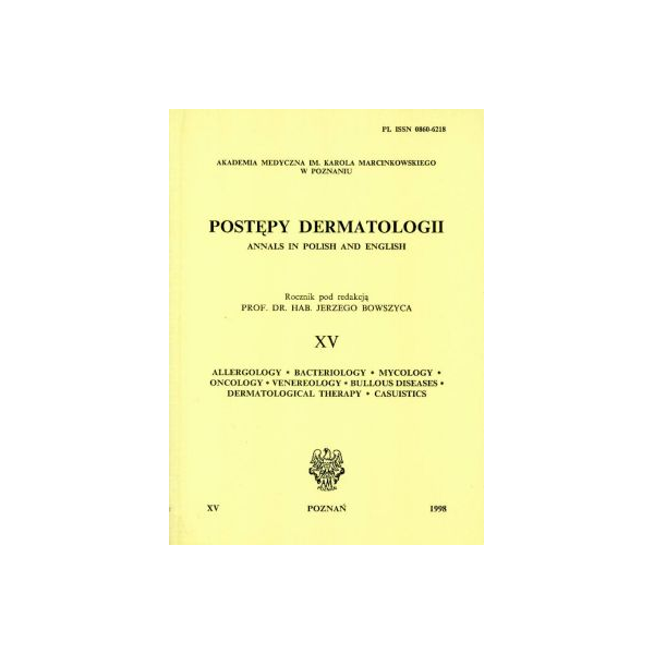 Postępny dermatologii XV
Annals in polish and english
