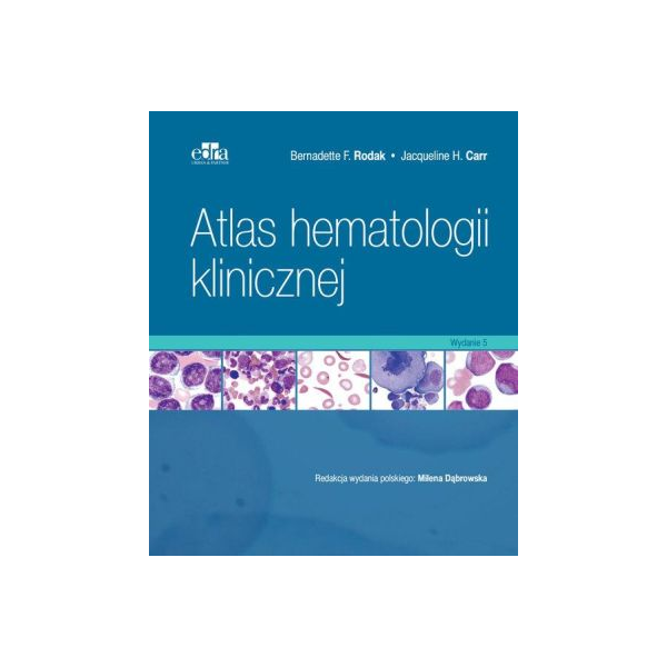 Atlas hematologii klinicznej Atlas hematologii klinicznej