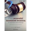 Chcę prowadzić działalność leczniczą  w zakresie stomatologii Kompendium prawne 