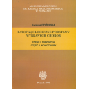 Patofizjologiczne podstawy wybranych chorób cz. 1-2 Materiał uzupełniający do ćwiczeń z patofizjologii