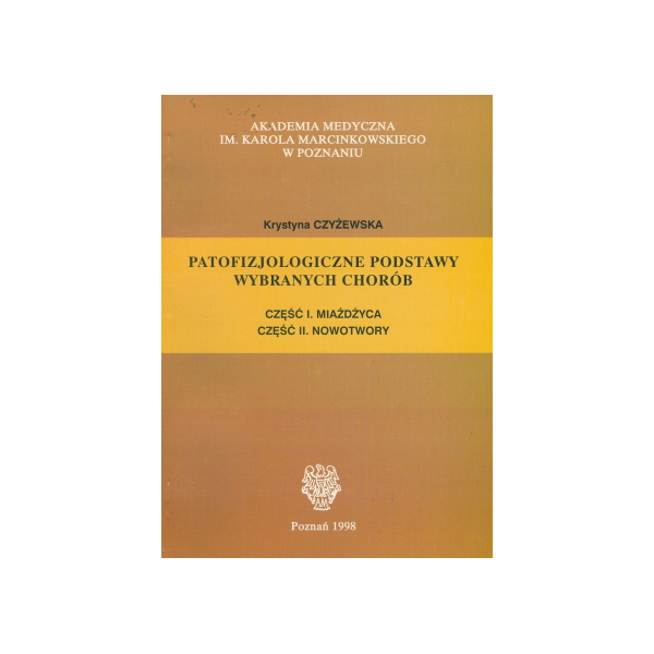 Patofizjologiczne podstawy wybranych chorób cz. 1-2 Materiał uzupełniający do ćwiczeń z patofizjologii