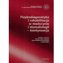 Fizykodiagnostyka i rehabilitacja w medycynie i stomatologii - kontynuacja