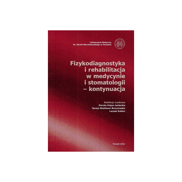 Fizykodiagnostyka i rehabilitacja w medycynie i stomatologii - kontynuacja