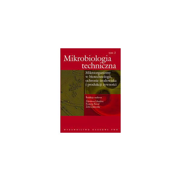 Mikrobiologia techniczna t. 2
