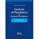 Lexicon of Psychiatry & Related Disciplines 
Leksykon Psychiatrii i Nauk Pokrewnych
