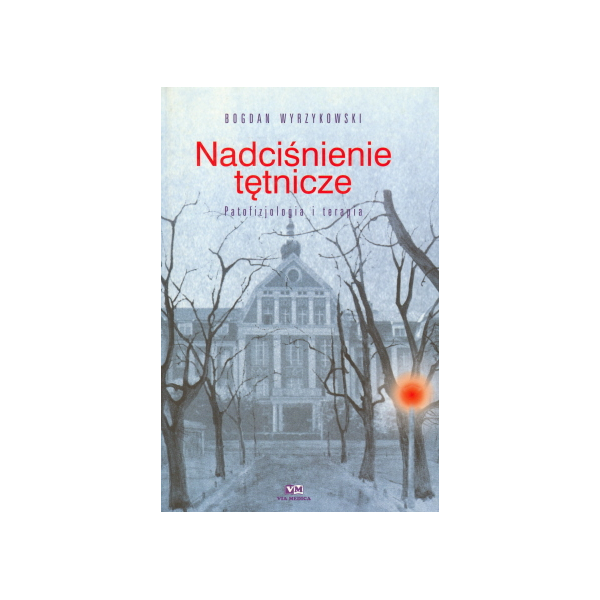 Nadciśnienie tętnicze Patofizjologia i terapia