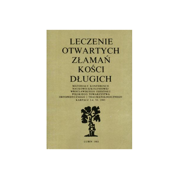 Leczenie otwartych złamań kości długich