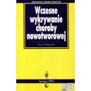 Wczesne wykrywanie choroby nowotworowej
Przewodnik lekarza praktyka