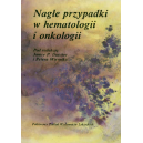 Nagłe przypadki w hematologii i onkologii