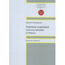 Podstawy organizacji ochrony zdrowia w Polsce
Skypt dla studenów