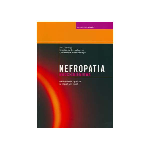 Nefropatia nadciśnieniowa Nadciśnienie tętnicze w chorobach nerek