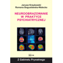 Neuroobrazowanie w praktyce psychiatrycznej