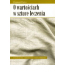 O wartościach w sztuce leczenia