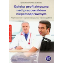 Opieka profilaktyczna nad pracownikiem niepełnosprawnym Niepełnosprawność w aspekcie medycyny pracy - wybrane zagadnienia