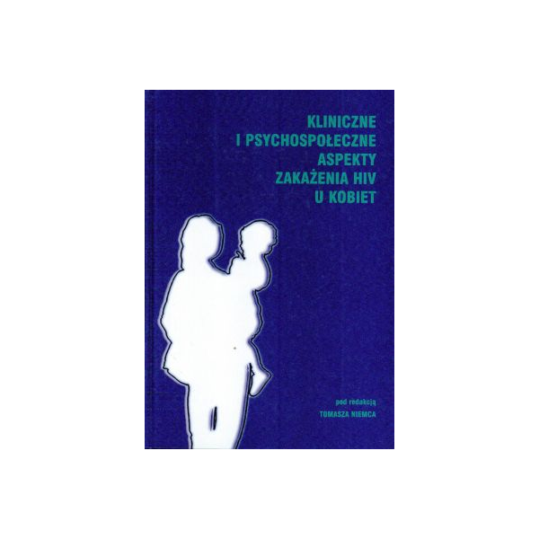 Kliniczne i psychospołeczne aspekty zakażenia HIV u kobiet