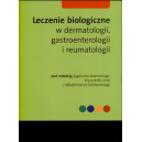 Leczenie biologiczne w dermatologii, gastroenterologii i reumatologii