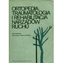 Ortopedia, traumatologia i rehabilitacja narządów ruchu