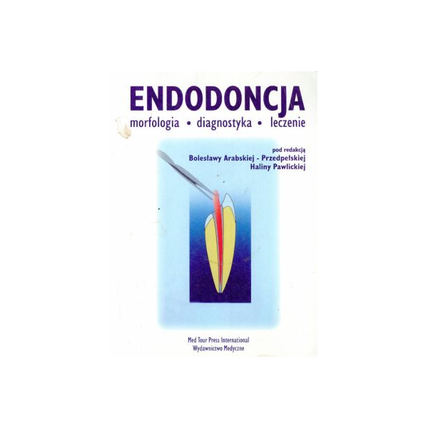 Endodoncja
morfologia diagnostyka leczenie